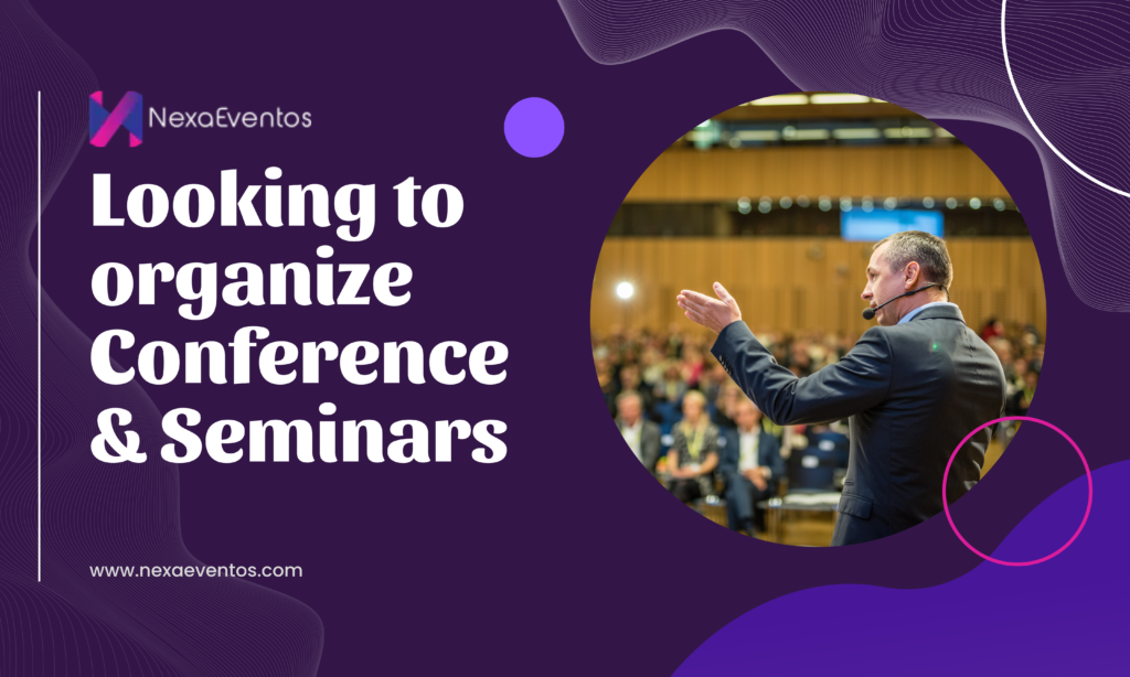 For Conferences & Seminars, contact nexaeventos.